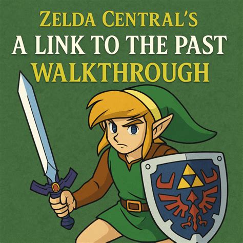 Zelda Link Past Walkthrough
