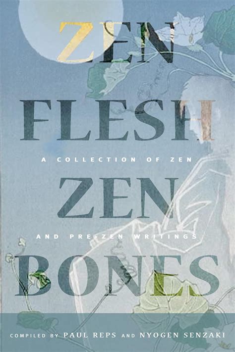 Zen Flesh Zen Bones