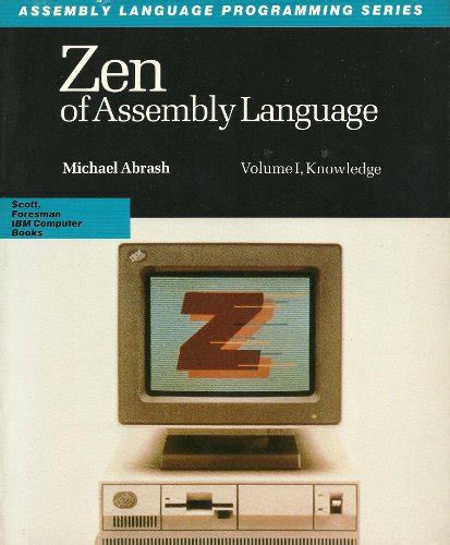 Zen Of Assembly Language Volume I Knowledge Jagregory