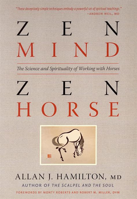 Read Online Zen Mind Zen Horse The Science And Spirituality Of Working With Horses By Hamilton Md Allan J Storey Publishing Llc2011 Paperback 
