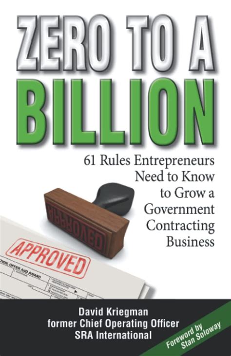 Zero To A Billion 61 Rules Entrepreneurs Need To Know To Grow A Government Contracting Business