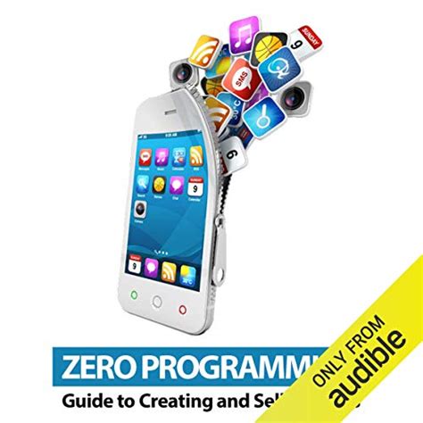Full Download Zero Programming Guide To Creating And Selling Apps 