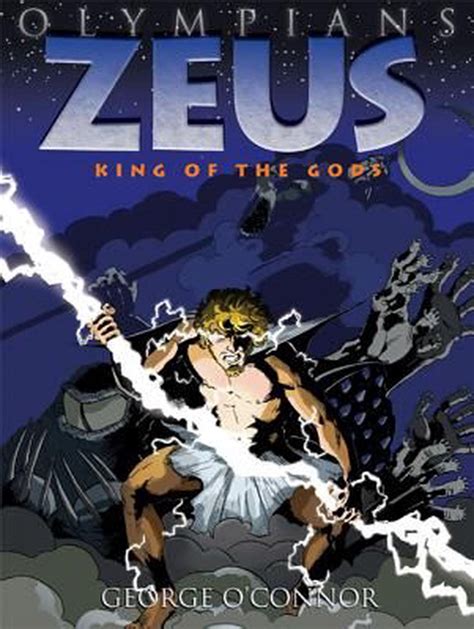 Read Zeus King Of The Gods Olympians 1 George Oconnor 