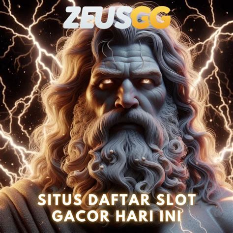 Zeusgg Link Alternatif Zeusgg Resmi Situs Slot Gacor Link Slot Zeus Gacor - Link Slot Zeus Gacor