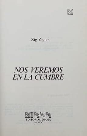 Zig Ziglar Nos Veremos En La Cumbre