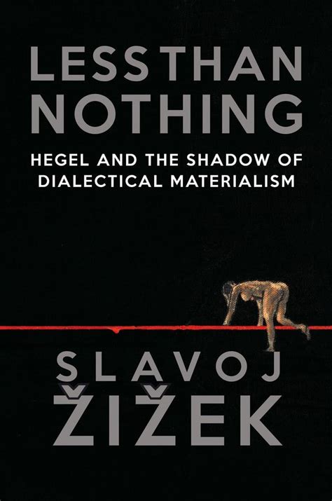 Zizek Less Than Nothing