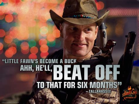 Zombieland Woody Harrelson Quotes