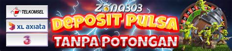 Zona303 Pulsa   Zona303 Situs Slot Online 303 Anti Rungkad Saat - Zona303 Pulsa