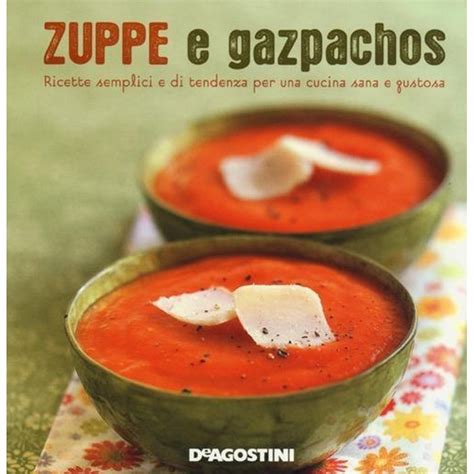Zuppe E Gazpachos