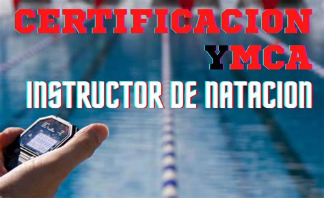 ﻿cómo obtener la certificación de instructor de natación de la ymca