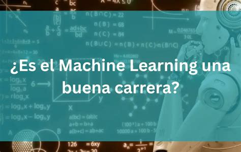 ﻿¿es machine learning una buena opción para una carrera?